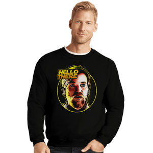 Daily_Deal_Shirts Crewneck Sweater, Unisex / Small / Black Hello There Meme
