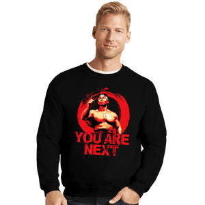 Daily_Deal_Shirts Crewneck Sweater, Unisex / Small / Black You Are Next
