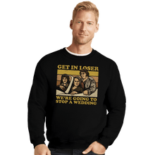 Load image into Gallery viewer, Secret_Shirts Crewneck Sweater, Unisex / Small / Black We&#39;re Going To A Wedding
