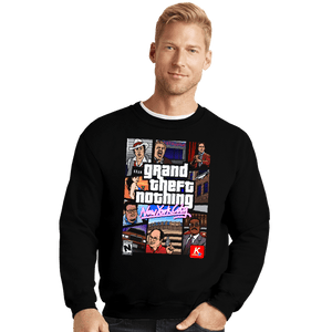 Shirts Crewneck Sweater, Unisex / Small / Black Grand Theft Nothing