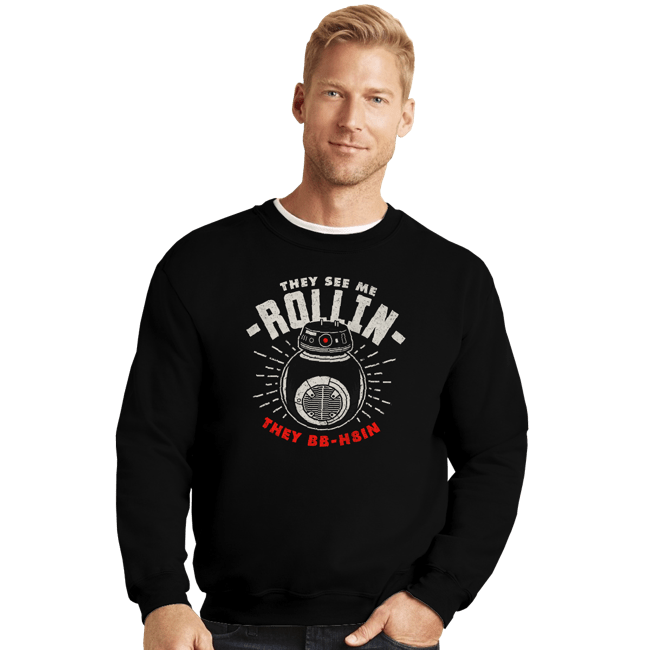 Shirts Crewneck Sweater, Unisex / Small / Black They See Me Rollin