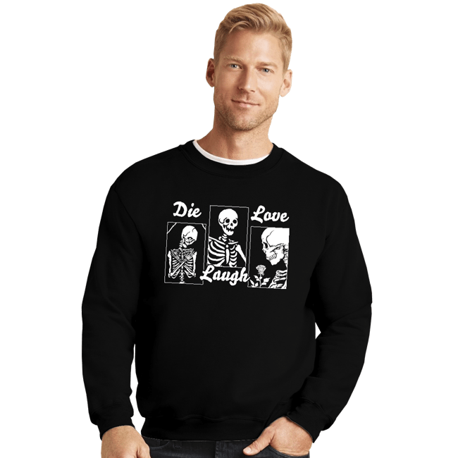 Secret_Shirts Crewneck Sweater, Unisex / Small / Black Die Laugh Love