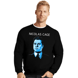 Daily_Deal_Shirts Crewneck Sweater, Unisex / Small / Black Nic Cage