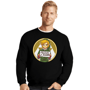 Shirts Crewneck Sweater, Unisex / Small / Black Dude, I'm Not Zelda