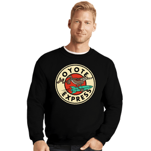 Daily_Deal_Shirts Crewneck Sweater, Unisex / Small / Black Coyote Express