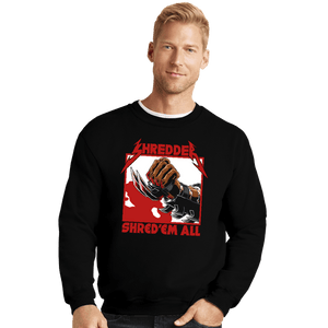 Daily_Deal_Shirts Crewneck Sweater, Unisex / Small / Black Shred'Em All