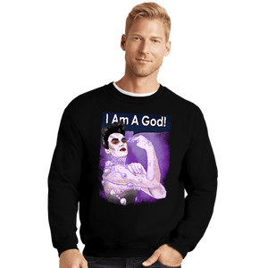 Daily_Deal_Shirts Crewneck Sweater, Unisex / Small / Black I Am A God!