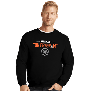 Daily_Deal_Shirts Crewneck Sweater, Unisex / Small / Black On Program