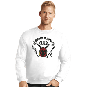 Daily_Deal_Shirts Crewneck Sweater, Unisex / Small / White Bounty Hunter Club