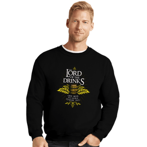 Shirts Crewneck Sweater, Unisex / Small / Black The Lord Of The Drinks