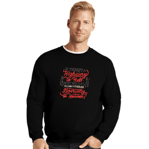 Secret_Shirts Crewneck Sweater, Unisex / Small / Black Faster to Hell than Heaven