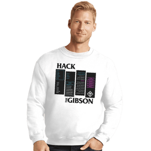 Shirts Crewneck Sweater, Unisex / Small / White Hack The Gibson
