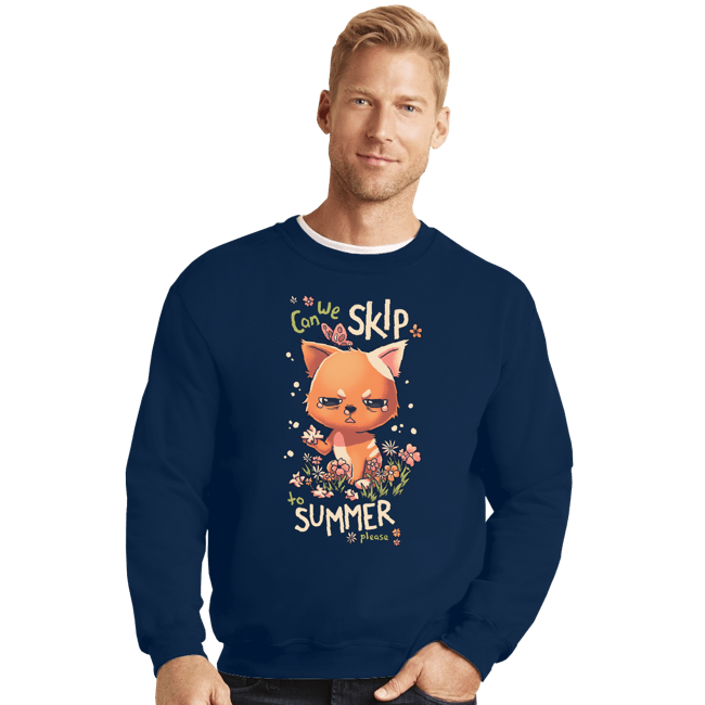 Daily_Deal_Shirts Crewneck Sweater, Unisex / Small / Navy Can We Skip To Summer Please