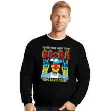 Load image into Gallery viewer, Daily_Deal_Shirts Crewneck Sweater, Unisex / Small / Black For Those About To Bork

