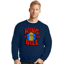 Load image into Gallery viewer, Shirts Crewneck Sweater, Unisex / Small / Navy King Of The Dill
