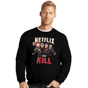 Shirts Crewneck Sweater, Unisex / Small / Black Netflix And Kill