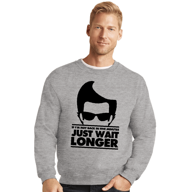 Secret_Shirts Crewneck Sweater, Unisex / Small / Sports Grey Just Wait Longer