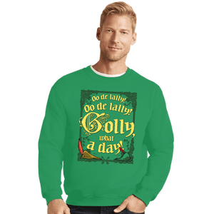 Daily_Deal_Shirts Crewneck Sweater, Unisex / Small / Irish Green Golly What A Day!