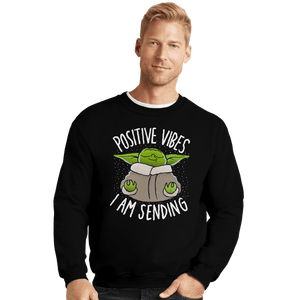 Daily_Deal_Shirts Crewneck Sweater, Unisex / Small / Black Positive Vibes