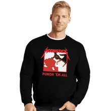 Load image into Gallery viewer, Shirts Crewneck Sweater, Unisex / Small / Black Punish &#39;Em All
