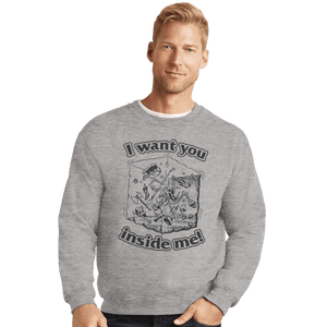Shirts Crewneck Sweater, Unisex / Small / Sports Grey I Want You Inside Me