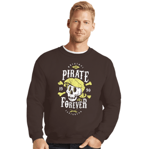 Shirts Crewneck Sweater, Unisex / Small / Dark Chocolate Pirate Forever