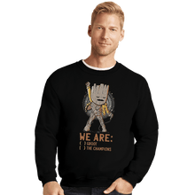 Load image into Gallery viewer, Shirts Crewneck Sweater, Unisex / Small / Black We Are Groot The Champions
