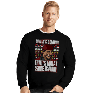 Shirts Crewneck Sweater, Unisex / Small / Black Santa's Coming