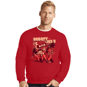 Daily_Deal_Shirts Crewneck Sweater, Unisex / Small / Red Nobody Like U