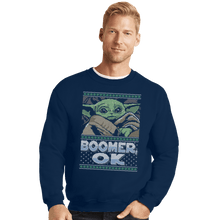 Load image into Gallery viewer, Shirts Crewneck Sweater, Unisex / Small / Navy Boomer Ok Baby Yoda Sweater
