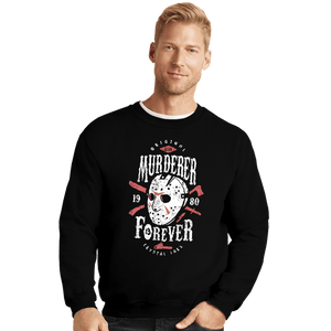 Shirts Crewneck Sweater, Unisex / Small / Black Murderer Forever