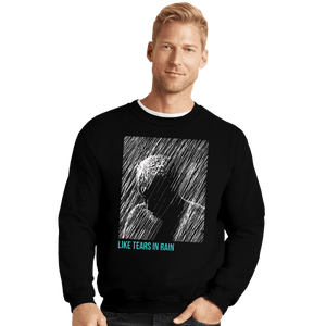 Daily_Deal_Shirts Crewneck Sweater, Unisex / Small / Black Like Tears In Rain