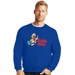 Daily_Deal_Shirts Crewneck Sweater, Unisex / Small / Royal Blue Big Baby Billy