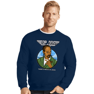 Daily_Deal_Shirts Crewneck Sweater, Unisex / Small / Navy Top Dogg
