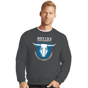 Daily_Deal_Shirts Crewneck Sweater, Unisex / Small / Charcoal Bovine University