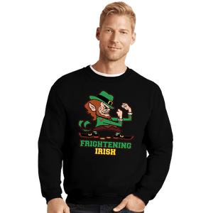 Daily_Deal_Shirts Crewneck Sweater, Unisex / Small / Black Frightening Irish