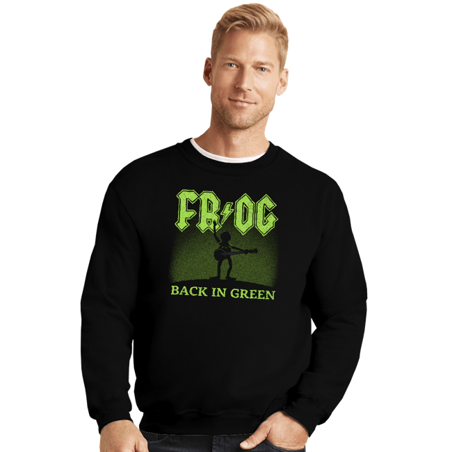 Daily_Deal_Shirts Crewneck Sweater, Unisex / Small / Black Back In Green