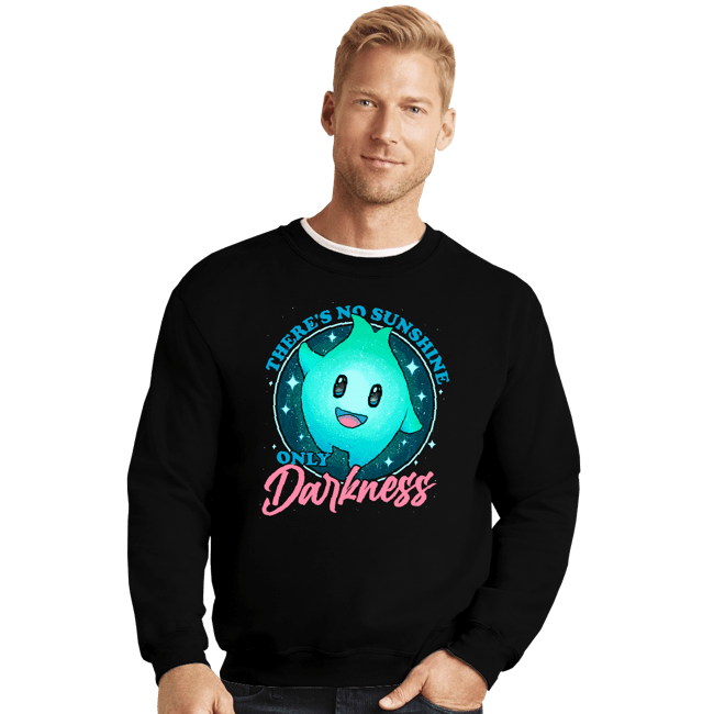 Daily_Deal_Shirts Crewneck Sweater, Unisex / Small / Black Only Darkness