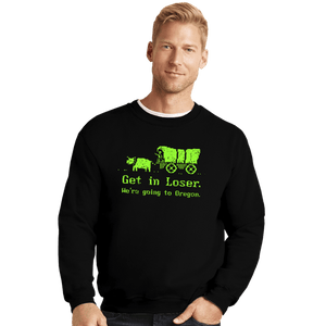 Daily_Deal_Shirts Crewneck Sweater, Unisex / Small / Black We're Going To Oregon