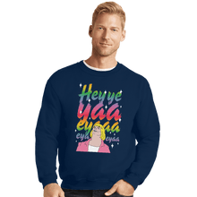 Load image into Gallery viewer, Shirts Crewneck Sweater, Unisex / Small / Navy Heyyeyaaeyaaaeyaeyaa
