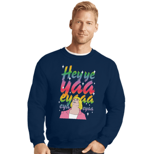 Shirts Crewneck Sweater, Unisex / Small / Navy Heyyeyaaeyaaaeyaeyaa