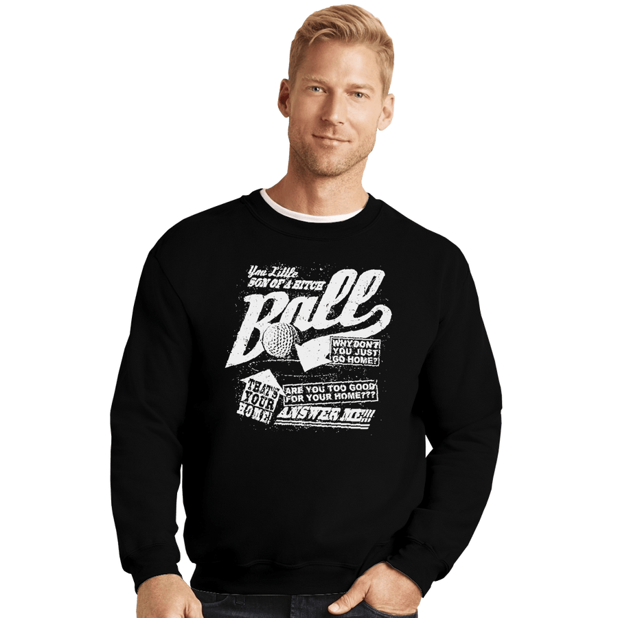 Shirts Crewneck Sweater, Unisex / Small / Black Go Home Ball