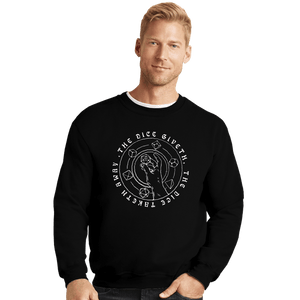 Shirts Crewneck Sweater, Unisex / Small / Black The Dice Giveth