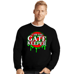 Daily_Deal_Shirts Crewneck Sweater, Unisex / Small / Black The Gatekeeper