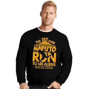 Shirts Crewneck Sweater, Unisex / Small / Black Naruto Run For Aliens