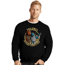 Load image into Gallery viewer, Secret_Shirts Crewneck Sweater, Unisex / Small / Black Failures, Failures Everywhere
