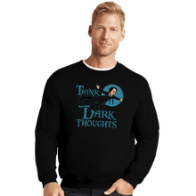 Load image into Gallery viewer, Shirts Crewneck Sweater, Unisex / Small / Black Think Dark Thoughts
