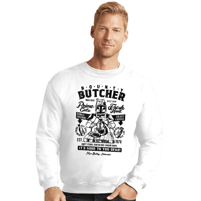 Daily_Deal_Shirts Crewneck Sweater, Unisex / Small / White Bounty Butcher