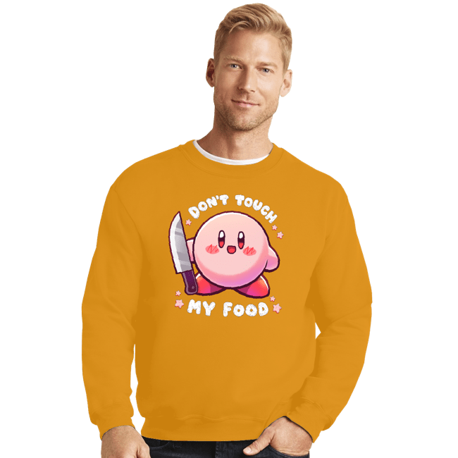 Secret_Shirts Crewneck Sweater, Unisex / Small / Gold Don't Touch My Food!