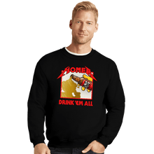 Load image into Gallery viewer, Daily_Deal_Shirts Crewneck Sweater, Unisex / Small / Black Drink &#39;Em All

